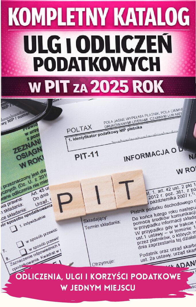 Kompletny katalog ulg i odliczeń podatkowych za 2025 rok